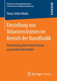 Abbildung von: Einstellung von Volumenströmen im Bereich der Nanofluidik - Springer Vieweg
