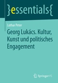 Cover: Georg Luk&aacute;cs. Kultur, Kunst und politisches Engagement - Springer VS