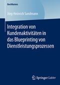 Bild: Integration von Kundenaktivit&auml;ten in das Blueprinting von Dienstleistungsprozessen - Springer Gabler