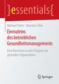 Cover: Einmaleins des betrieblichen Gesundheitsmanagements - Springer