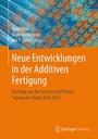 Cover: Neue Entwicklungen in der Additiven Fertigung - Springer Vieweg