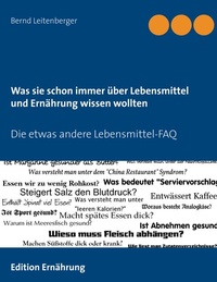 Abbildung von: Was sie schon immer über Lebensmittel und Ernährung wissen wollten - BoD - Books on Demand