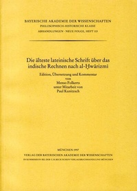 Abbildung von: Bayerische Akademie der Wissenschaften Philosophisch-historische... / Die älteste lateinische Schrift über das indische Rechnen nach al-Hwarizmi - Bayerische Akademie der Wissenschaften