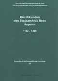 Cover: Die Urkunden des Stadtarchivs Rees - Habelt, R