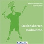Cover: Stationskarten Badminton - Hofmann-Verlag