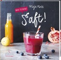 Cover: What to drink? Saft! - Fackeltr&auml;ger Verlag