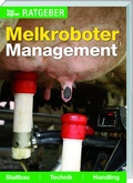 Cover: Ratgeber Melkroboter - Landwirtschaftsverlag