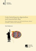 Cover: Code-Switching im algerischen und tunesischen Rap - University of Bamberg Press