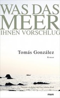 Cover: Was das Meer ihnen vorschlug - mareverlag