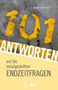 Cover: 101 Antworten auf die meistgestellten Endzeitfragen - Christliche Verlagsgesellschaft