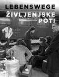 Cover: Lebenswege - Zivljenjske poti - Artikel VII-Kulturverein - Pavelhaus