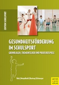 Cover: Gesundheitsf&ouml;rderung im Schulsport - Meyer & Meyer