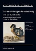 Cover: Die Entdeckung und Beschreibung der Insel Mauritius in deutschsprachigen Texten, 17. bis 19. Jahrhundert - Edition Falkenberg