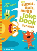 Cover: The Super, Epic, Mega Joke Book for Kids - Zonderkidz