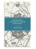 Cover: New Jerusalem: The Good City and the Good Society 2015 - The Swedenborg Society