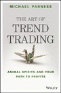 Bild: The Art of Trend Trading - Animal Spirits and Your Path to Profits - Wiley
