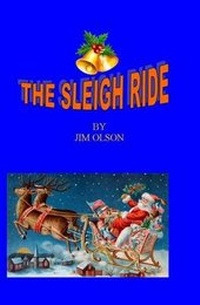 Enlarge image Cover: The Sleigh Ride - Primedia eLaunch LLC