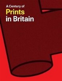 Enlarge image Cover: A Century of Prints in Britain - Hayward Gallery Publishing