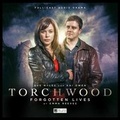 Cover: Torchwood - 1.3 Forgotten Lives - Big Finish Productions Ltd
