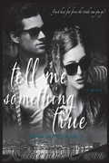 Cover: Tell Me Something True - Writing Works Group
