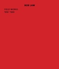 Cover: Bob Law: Field Works 1959-1999 - Ridinghouse