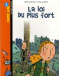 Cover: La Loi Du Plus Fort - Bayard Editions Jeunesse