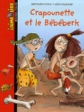 Cover: Crapounette Et Le Bebeberk - Bayard Editions Jeunesse