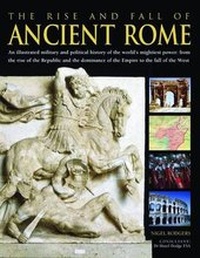 Enlarge image Cover: The Rise and Fall of Ancient Rome - Lorenz Books
