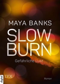 Abbildung von: Slow Burn - Gefährliche Lust - LYX