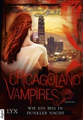 Cover: Chicagoland Vampires - Wie ein Biss in dunkler Nacht - LYX