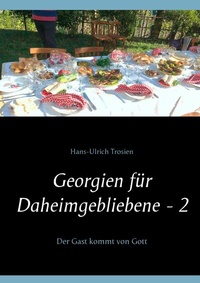 Abbildung von: Georgien für Daheimgebliebene - 2 - BoD - Books on Demand