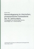Cover: Gemeindegesang im rheinischen, protestantischen Gottesdienst des 19. Jahrhunderts - Habelt, R