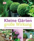 Cover: Kleine G&auml;rten - gro&szlig;e Wirkung - DK Verlag Dorling Kindersley
