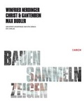 Cover: Bauen - Sammeln - Zeigen - gta Verlag