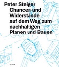 Cover: Chancen und Widerst&auml;nde auf dem Weg zum nachhaltigen Planen und Bauen - gta Verlag