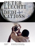 Cover: Peter Liechti - Dedications - Scheidegger & Spiess