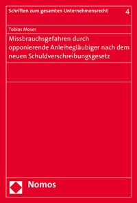 Abbildung von: Missbrauchsgefahren durch opponierende Anleihegläubiger nach dem neuen Schuldverschreibungsgesetz - Nomos