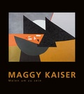 Cover: Maggy Kaiser- Malen um zu sein - Kettler