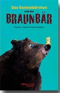 Cover: Das Gummib&auml;rchen und der Braunb&auml;r - Buch&Media