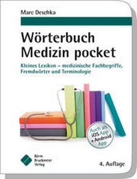 Abbildung von: Wörterbuch Medizin pocket : Kleines Lexikon - medizinische Fachbegriffe , Fremdwörter und Terminologie - Börm Bruckmeier