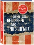 Cover: Gern geschehen, Mr. President! - Haffmans & Tolkemitt