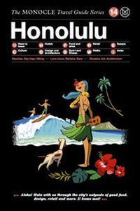 Abbildung von: The Monocle Travel Guide to Honolulu - Die Gestalten Verlag