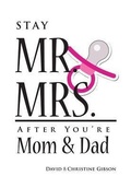 Cover: Stay Mr. and Mrs. After You're Mom and Dad - Liguori Publications,U.S.