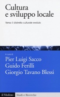 Cover: Cultura e sviluppo locale. Verso il distretto culturale evoluto - Studi e ricerche;Il Mulino