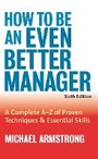 Cover: How to be an Even Better Manager - Kogan Page Ltd