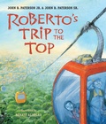 Cover: Roberto's Trip to the Top - Candlewick Press,U.S.