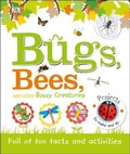Cover: Bugs, Bees and Other Buzzy Creatures - DK Children