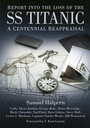 Cover: Report into the Loss of the SS Titanic - The History Press Ltd