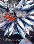 Cover: The Locals Cookbook: Sri Lanka - The Locals Cookbook Ltd