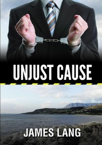 Enlarge image Cover: Unjust Cause - Lulu.com